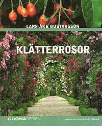 Lars-Åke Gustavsson - Klätterrosor, Inbunden