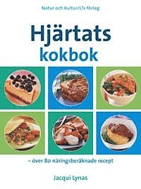 Jacqui Lynas - Hjärtats kokbok : över 80 näringsberäknade recept, Häftad