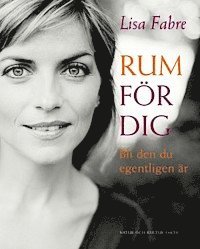 Lisa Fabre - Rum för dig - bli den du egentligen är : en bok om personlig utveckling, Häftad