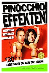 Henrik Diamant, Mikael Zethelius - Pinocchioeffekten : 130 sanningar om hur du funkar, Häftad