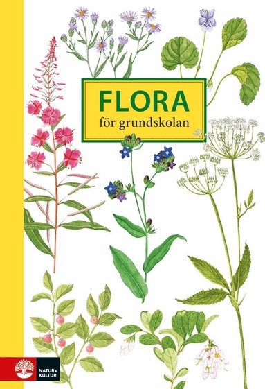 Yngve Eliasson, Margareta Eliasson, Kristina Dahlström, Lena Hædde, Monica Johansson - Flora för grundskolan, Inbunden