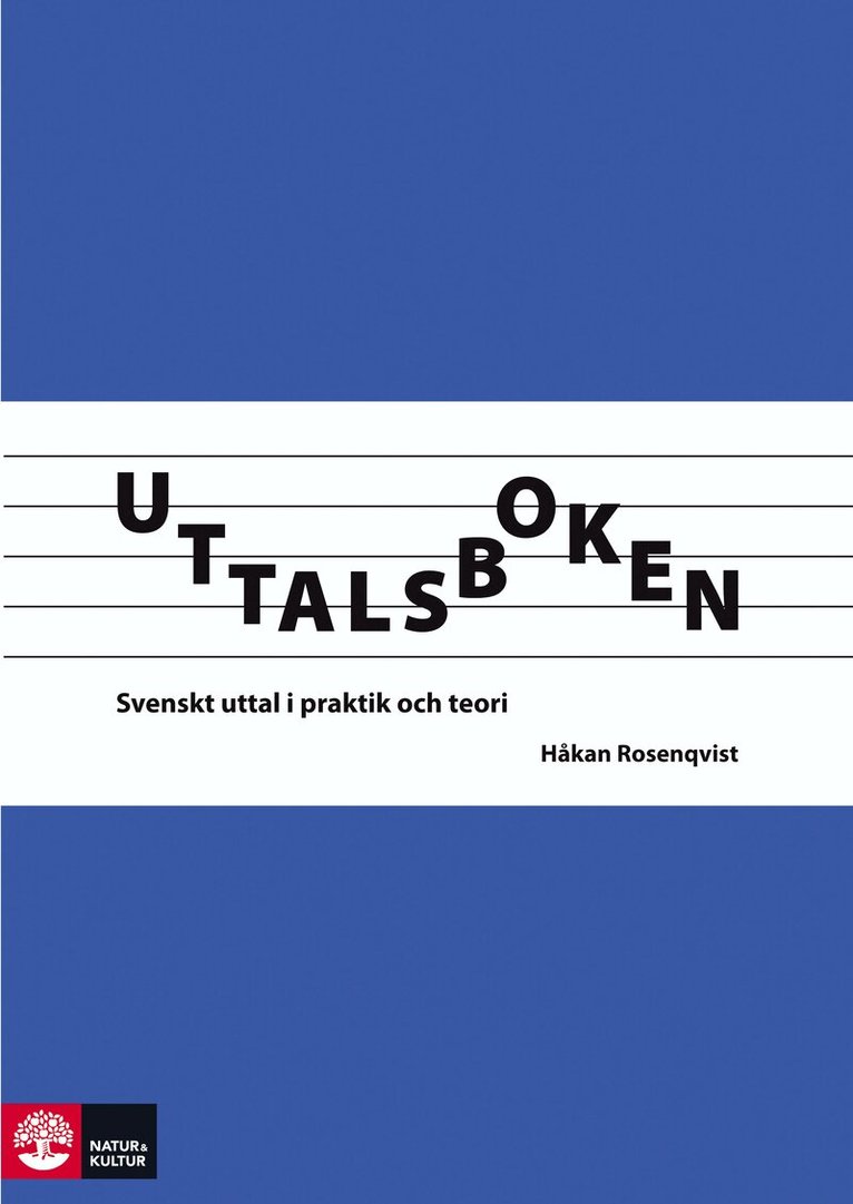 Håkan Rosenqvist - Uttalsboken : svenskt uttal i praktik och teori, Häftad