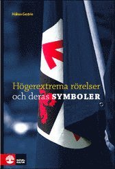 Håkan Gestrin - Högerextrema rörelser och deras symboler, Inbunden
