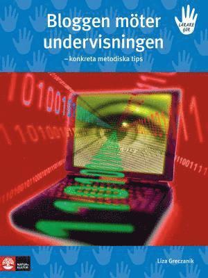 Lisa Greczanik - Bloggen möter undervisningen : konkreta metodiska tips, Häftad