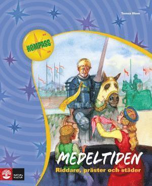 Tomas Blom - Medeltiden : riddare, präster och städer, Häftad