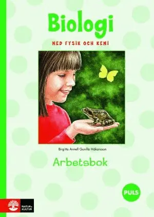 Birgitta Annell, Gunilla Håkansson - PULS Biologi m fysik o kemi 1-3 Arbetsbok, Häftad