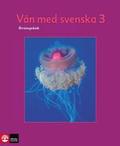 V�n med svenska 3 �vningsbok, tredje upplagan