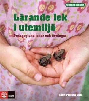 Karin Persson Gode - Lärande lek i utemiljö, Häftad