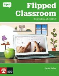 Flipped Classroom : det omvnda arbetssttet