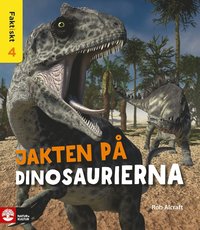 e-Bok Faktiskt Jakten på dinosaurierna