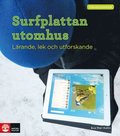 Surfplattan utomhus : lrande, lek och utforskande