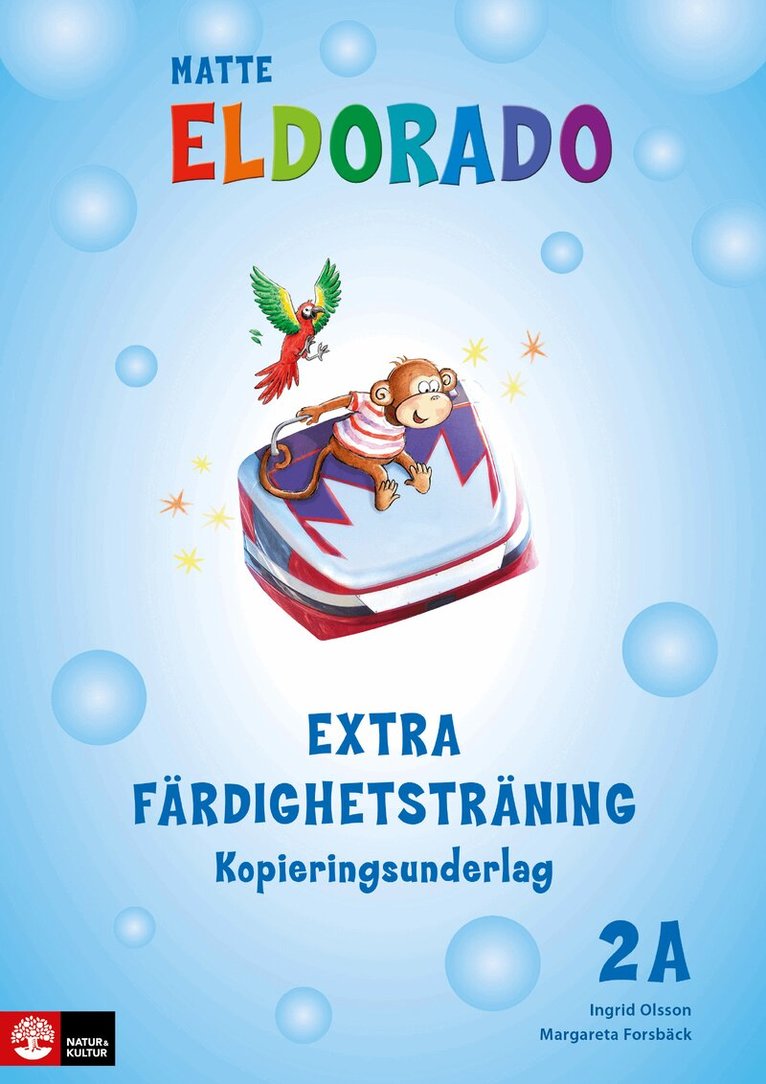 Ingrid Olsson, Margareta Forsbäck - Eldorado matte 2A Extra färdighetsträning kopieringsunderlag, Häftad
