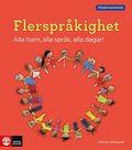 Förskoleserien Flerspråkighet : Alla barn, alla språk, alla dagar