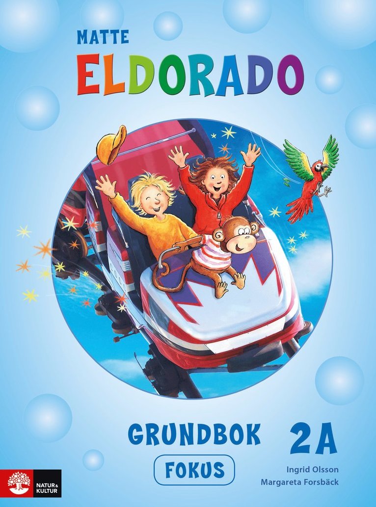 Ingrid Olsson, Margareta Forsbäck - Eldorado matte 2A Grundbok Fokus, andra upplagan, Häftad. Tillgänglighet: Lägg i varukorg