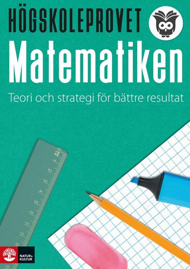 Fredrik Höglund, Rickard Ingvarsson - Högskoleprovet - matematiken : Teori och strategi för bättre resultat, Häftad