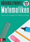 Hgskoleprovet - matematiken : Teori och strategi fr bttre resultat