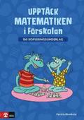 Upptck matematiken i frskolan - 100 kopieringsunderlag