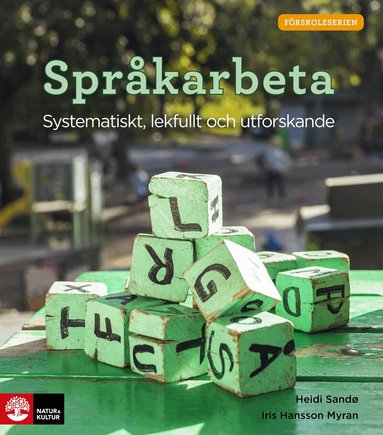 Heidi Sandö, Iris Hansson Myran - Språkarbeta : systematiskt, lekfullt och utforskande, Häftad