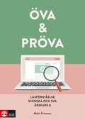 Öva & pröva. Läsförståelse i svenska och sva årskurs 8