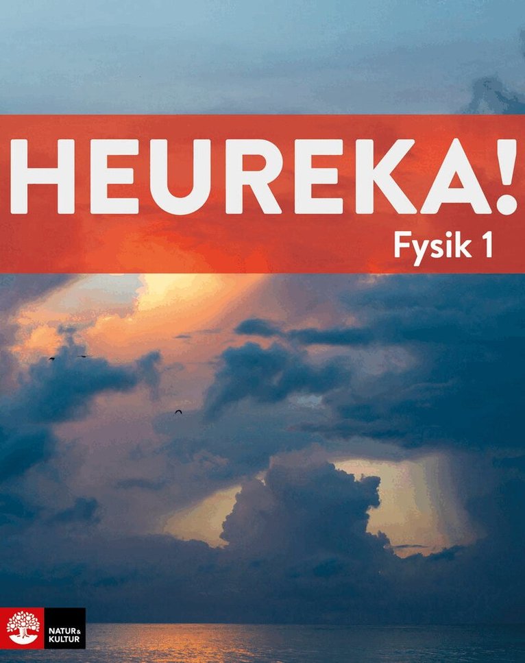 Rune Alphonce, Lars Bergström, Per Gunnvald, Jenny Ivarsson, Erik Johansson, Roy Nilsson, Ulf Christiansson, Tobias Ericson - Heureka Fysik 1, upplaga 2, Häftad