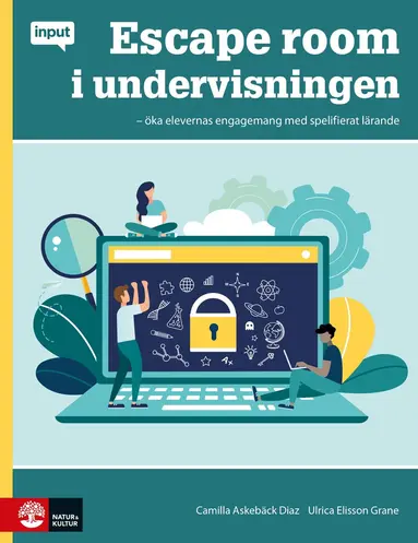 Camilla Askebäck Diaz, Ulrica Elisson Grane - Escape room i undervisningen : öka elevernas engagemang med spelifierat lärande, Häftad