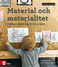 Material och materialitet : h�llbar utbildning f�r de yngsta