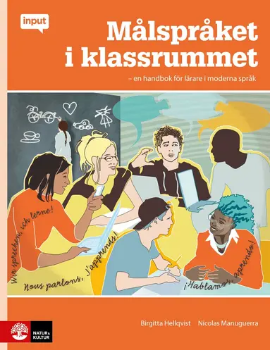 Birgitta Hellqvist, Nicolas Manuguerra - Målspråket i klassrummet : En handbok för lärare i moderna språk, Häftad
