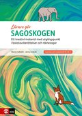 Sagoskogen : ett kreativt material med utgngspunkt i bokstavsberttelser och rknesagor