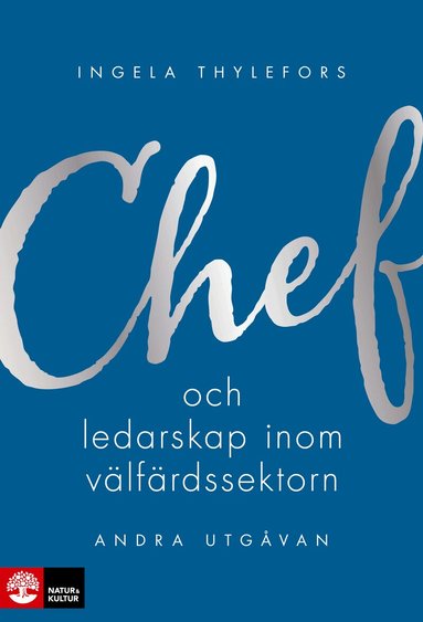 Ingela Thylefors - Chef- och ledarskap inom välfärdssektorn, Häftad. Tillgänglighet: Lägg till