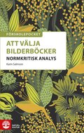 Frskolepocket Att vlja bilderbcker : Normkritisk analys