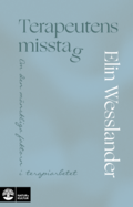 Terapeutens misstag : om den m�nskliga faktorn i terapiarbetet
