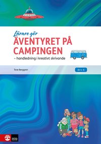Äventyret på campingen : handledning i kreativt skrivande