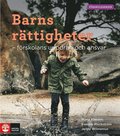 Barns rättigheter : förskolans uppdrag och ansvar