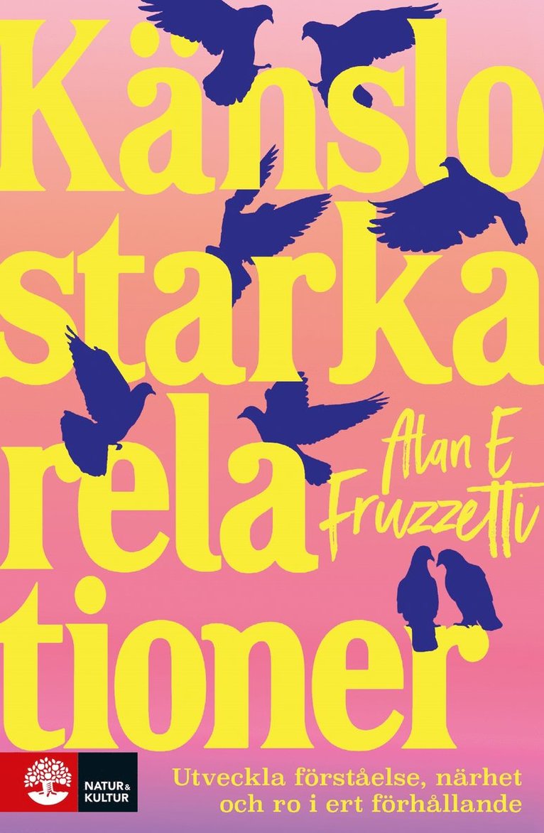 Alan E. Fruzzetti - Känslostarka relationer : utveckla förståelse, närhet och ro i ert förhållande, E-bok