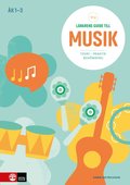Lrarens guide till Musik k 1-3, andra upplagan : Teori Praktik