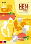 L�rarens guide till Hem- och konsumentkunskap �k 4 - 6, andra upplagan : Teori Praktik Bed�mning