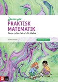 Praktisk matematik : skapa nyfikenhet och frstelse