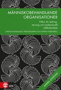 Människobehandlande organisationer : villkor för ledning, styrning och professionellt välfärdsarbete