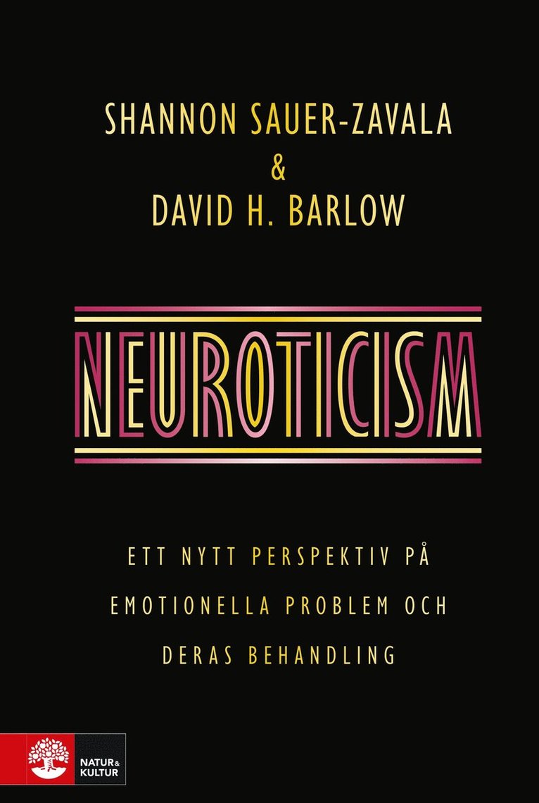 Shannon Sauer-Zavala, David H. Barlow - Neuroticism : ett nytt perspektiv på emotionella problem och deras behandling, E-bok
