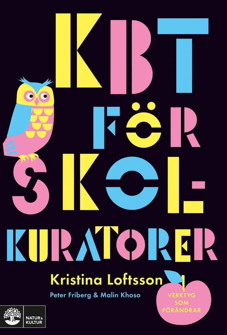 Kristina Loftsson, Peter Friberg, Malin Khoso - Kbt för skolkuratorer : verktyg som förändrar, E-bok