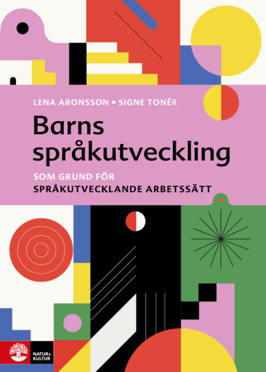 Lena Aronsson, Signe Tonér - Barns språkutveckling : som grund för språkutvecklande arbetssätt, Häftad