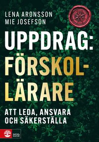 Uppdrag f�rskoll�rare : Att leda, ansvara och s�kerst�lla