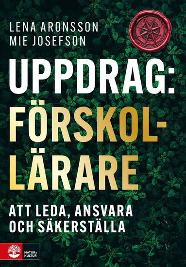 Lena Aronsson, Mie Josefson - Uppdrag förskollärare : Att leda, ansvara och säkerställa, Häftad. Tillgänglighet: Lägg till