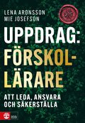 Uppdrag f�rskoll�rare : Att leda, ansvara och s�kerst�lla