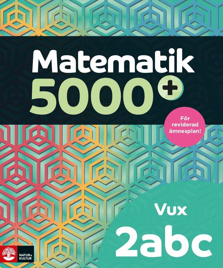 Lena Alfredsson, Hans Heikne, Sanna Bodemyr - Matematik 5000+ Kurs 2abc Vux Lärobok Upplaga 2021, Häftad