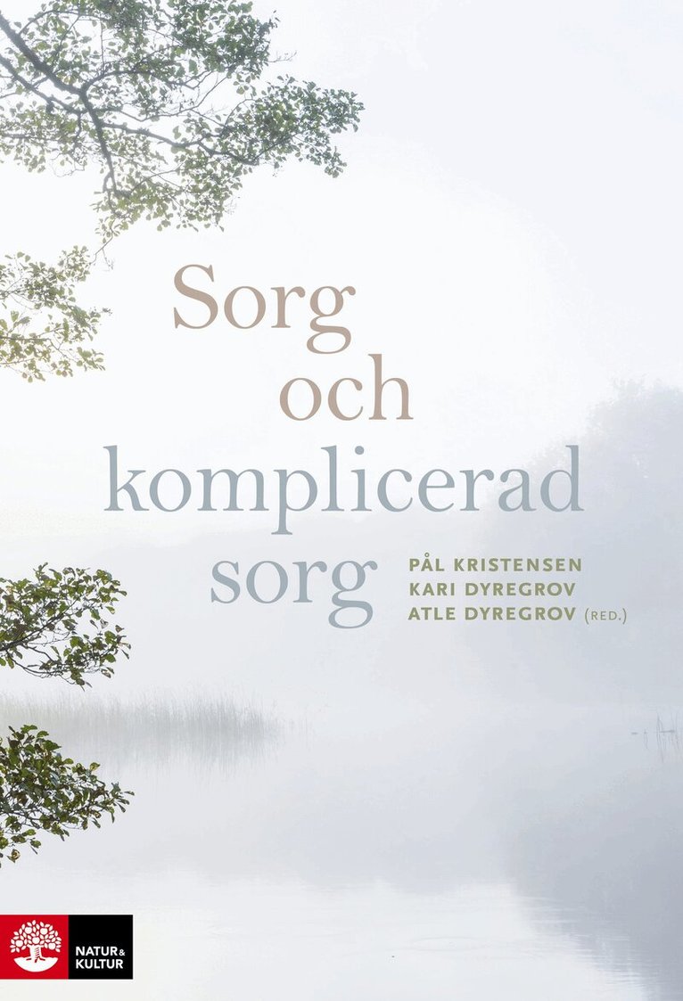 Pål Kristensen, Kari Dyregrov, Atle Dyregrov - Sorg och komplicerad sorg, E-bok