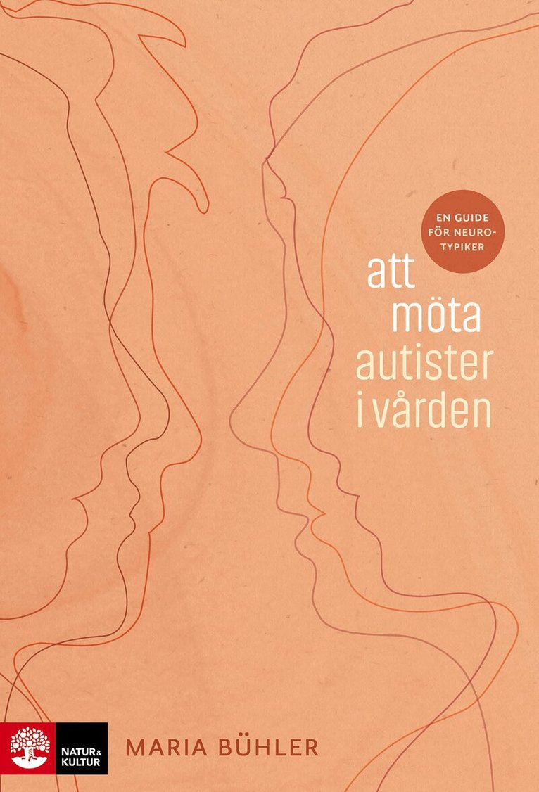 Maria Bühler - Att möta autister i vården : en guide för neurotypiker, E-bok