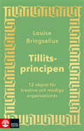 Tillitsprincipen : 12 vgval fr kreativa och modiga organisationer