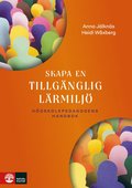 Skapa en tillgänglig lärmiljö : högskolepedagogens handbok