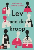 Lev med din kropp : om acceptans och sjlvknsla